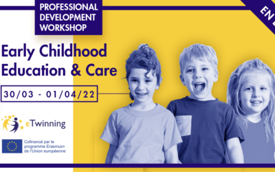 Webinaire eTwinning « Professional Development Workshop – Early Childhood Education & Care »- du 30 mars au 1er avril 2022