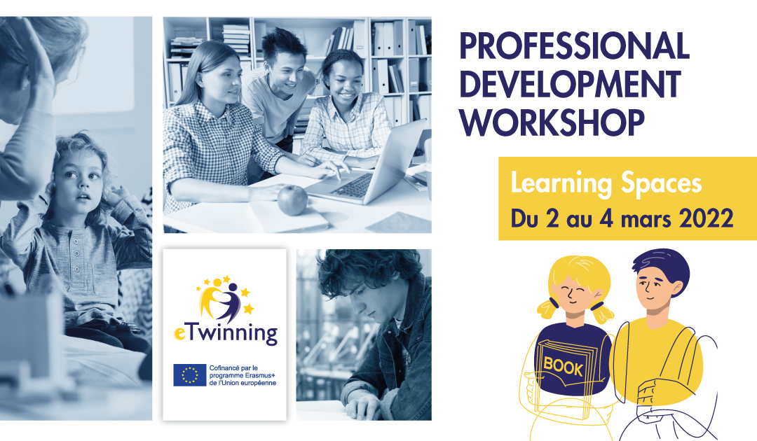 Webinaire eTwinning « Professional Development Workshop – Learning Spaces » – du 2 au 4 mars 2022