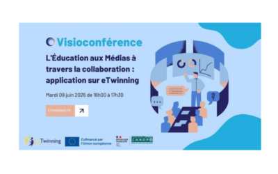 Visioconférence – L’Éducation aux Médias à travers la collaboration : application sur eTwinning – Mardi 09 juin 2026